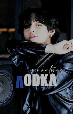 Vodka (Drunk In You) // Kim Taehyung