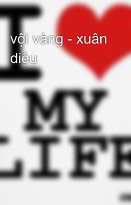 vội vàng - xuân diệu