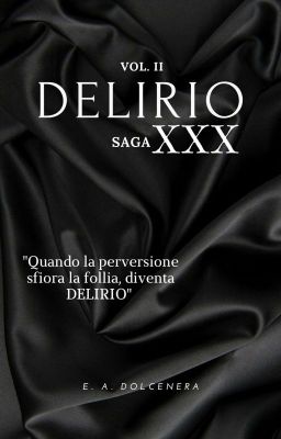 Vol 2 // XXX - DELIRIO 