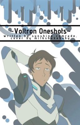 ~Voltron Oneshots~