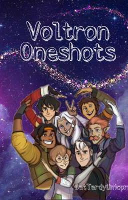 Voltron Oneshots