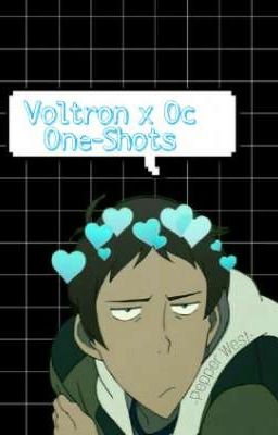 Voltron x Oc (One-Shots) 