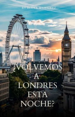 ¿Volvemos a Londres esta noche?