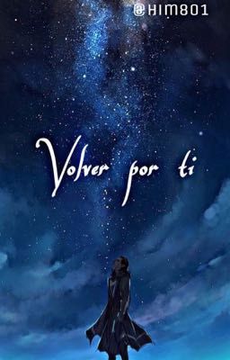 Volver por ti [FandralxLoki]