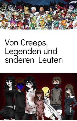 Von Creeps, Legenden und anderen Leuten 