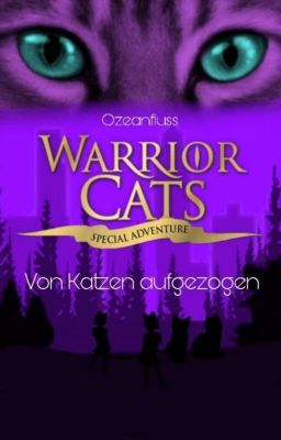 Von Katzen aufgezogen || WarriorCats Rpg ||