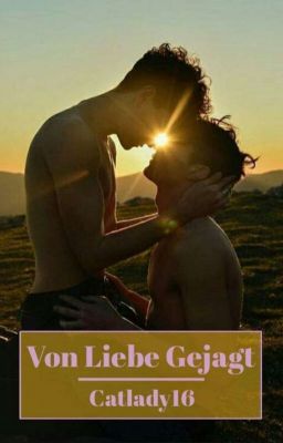 Von Liebe Gejagt