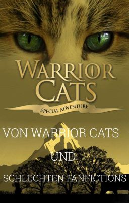 Von Warrior Cats und schlechten Fanfictions