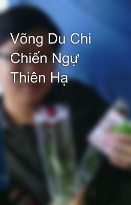 Võng Du Chi Chiến Ngự Thiên Hạ