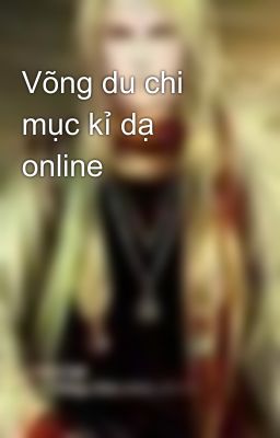 Võng du chi mục kỉ dạ online