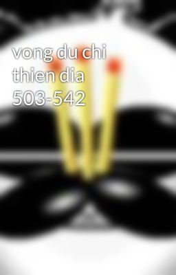 vong du chi thien dia 503-542