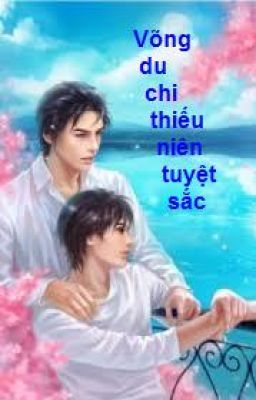 Võng du chi thiếu niên tuyệt sắc - Nê nê mụ