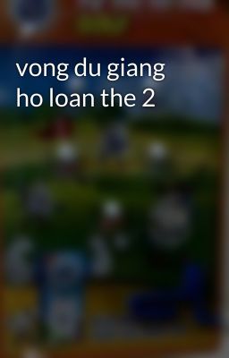 vong du giang ho loan the 2