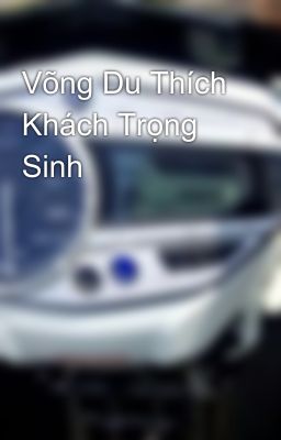 Võng Du Thích Khách Trọng Sinh