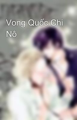 Vong Quốc Chi Nô