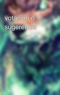 votación o sugerencia