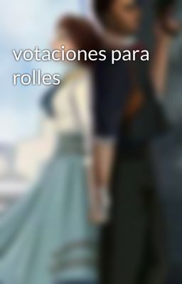 votaciones para rolles