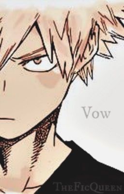 Vow [Katsuki Bakugou x Reader]