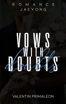 Vows with doubts-JAEYONG