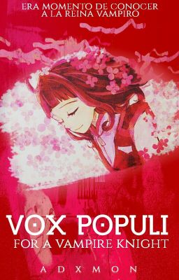 Vox Populi for a Vampire Knight.