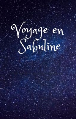 Voyage en Sabuline