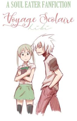 Voyage scolaire - A Soul Eater Fanfiction