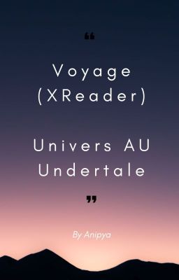 Voyage (X Reader Undertale AU)