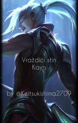 Vraždící stín Kayn - POZASTAVENO NA DOBU NEURČITOU!