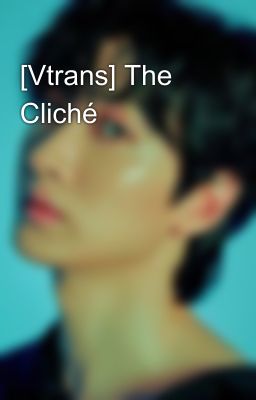 [Vtrans] The Cliché