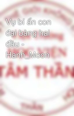 Vụ bí ẩn con đại bàng hai đầu - Hanh_Moon