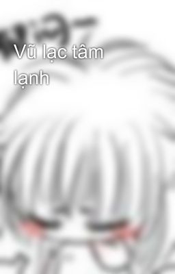 Vũ lạc tâm lạnh