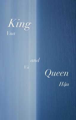 Vua và Hậu- King and Queen