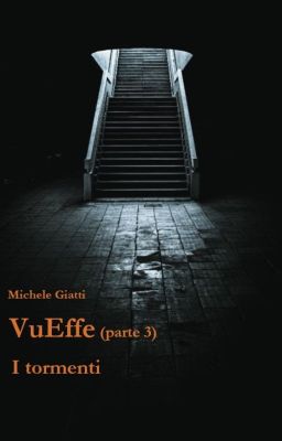 VuEffe (parte 3) - I tormenti