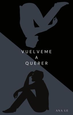 Vuélveme a querer [LawRusso) PAUSADA