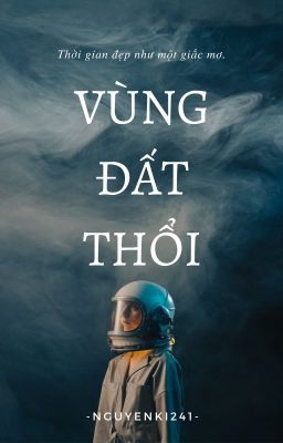 VÙNG ĐẤT THỔI / BHTT /Tự viết.