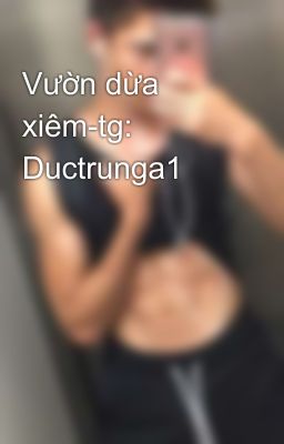 Vườn dừa xiêm-tg: Ductrunga1