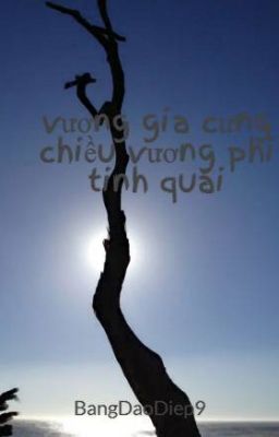 vương gia cưng chiều vương phi tinh quái