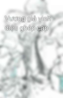 Vương giả vinh diệu ghép cặp