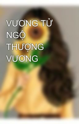 VƯƠNG TỬ NGỘ THƯỢNG VƯƠNG