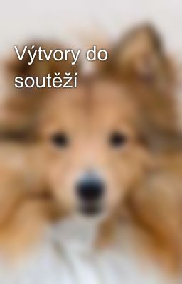 Výtvory do soutěží