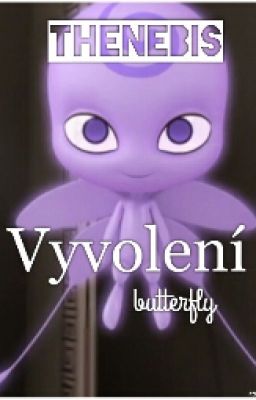 Vyvolení:Butterfly