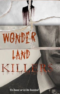 W O N D E R L A N D  KILLERS