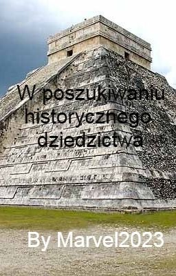 W poszukiwaniu historycznego dziedzictwa