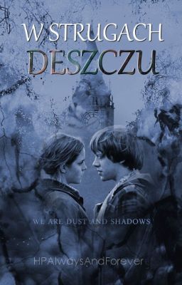 W strugach deszczu - one shoty Potterowskie