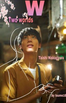 W- Two Worlds (Taishi Nakagawa)