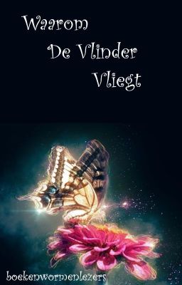 Waarom De Vlinder Vliegt