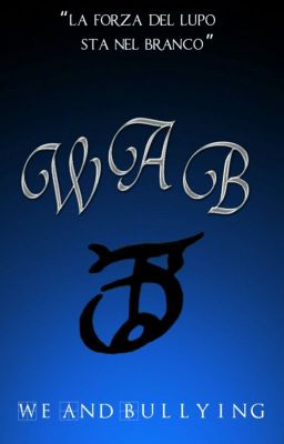 WAB ( WeandBullying ) GUIDA & f.a.q.