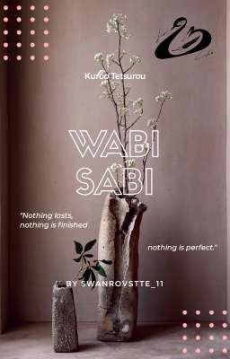 wabi-sabi | Kuroo Tetsurou