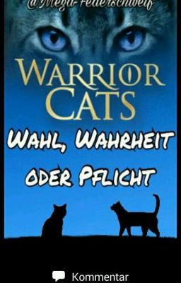 Wahl Wahrheit oder Pflicht Warrior cats