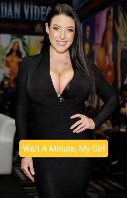 Wait A Minute, My Girl (Angela White X Author)